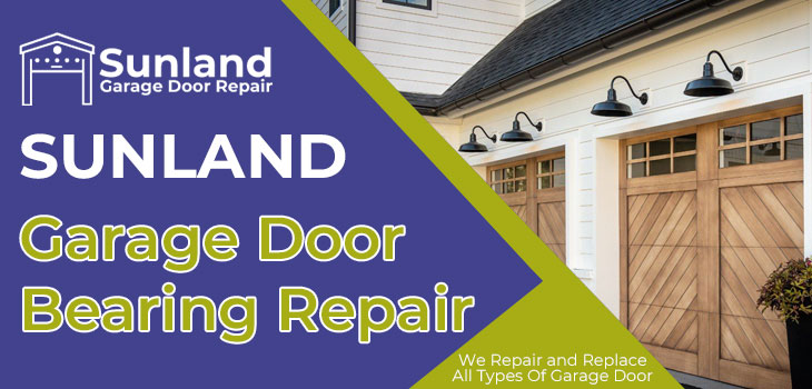 garage door bearing repair in Sunland
