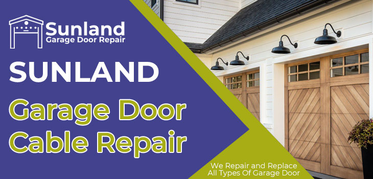 garage door cable repair in Sunland